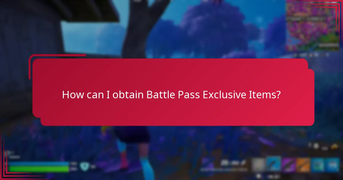 How can I obtain Battle Pass Exclusive Items?