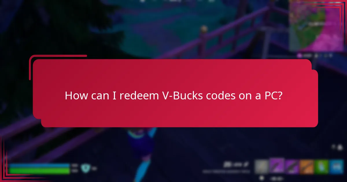 How can I redeem V-Bucks codes on a PC?