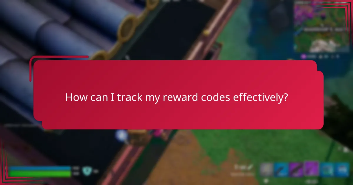 How can I track my reward codes effectively?