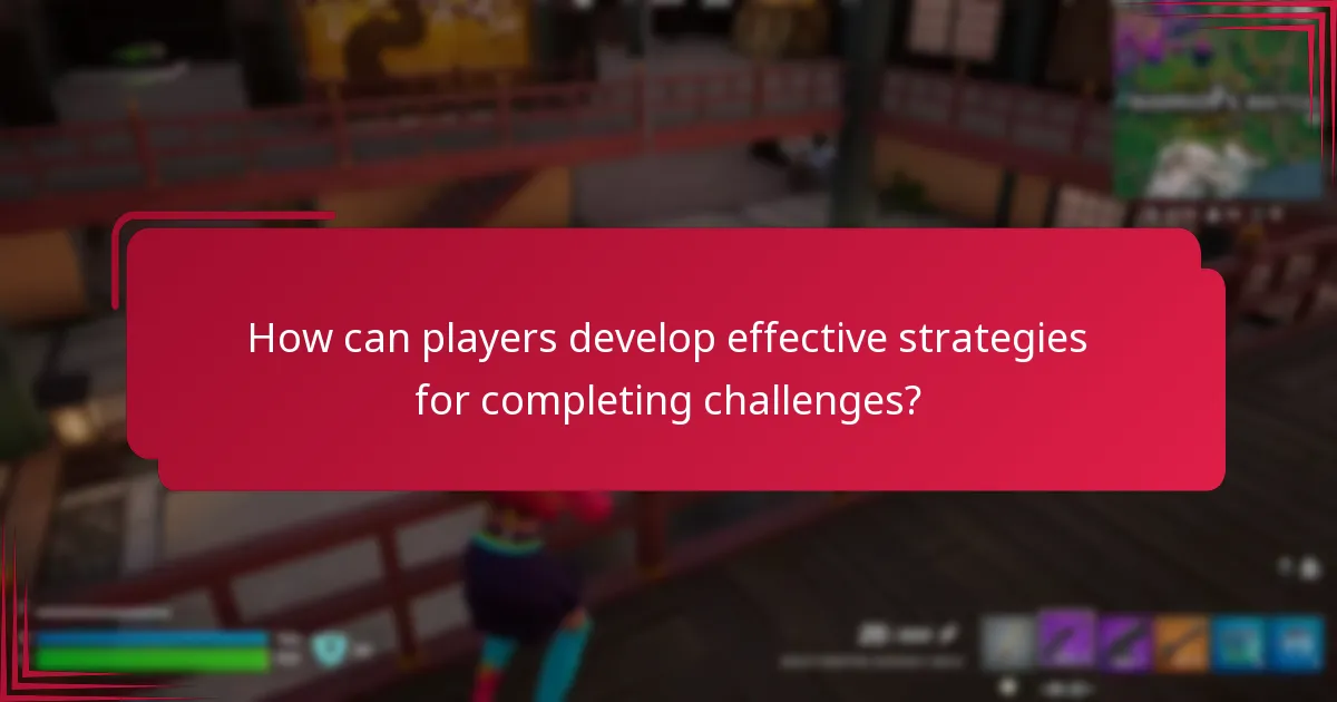 How can players develop effective strategies for completing challenges?