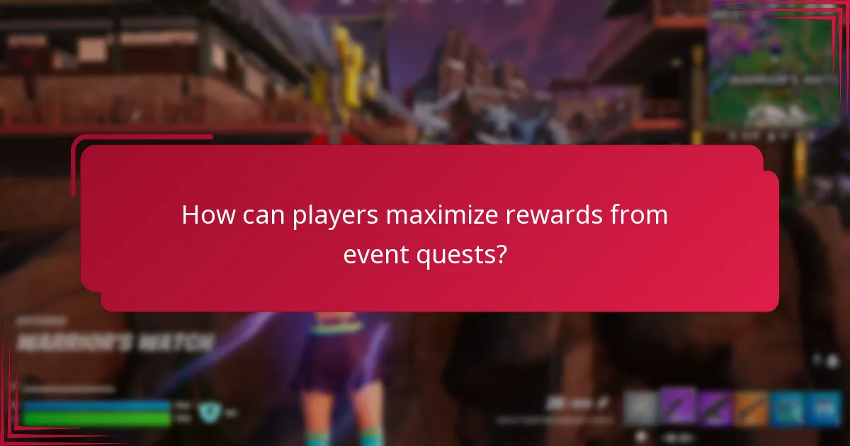 How can players maximize rewards from event quests?