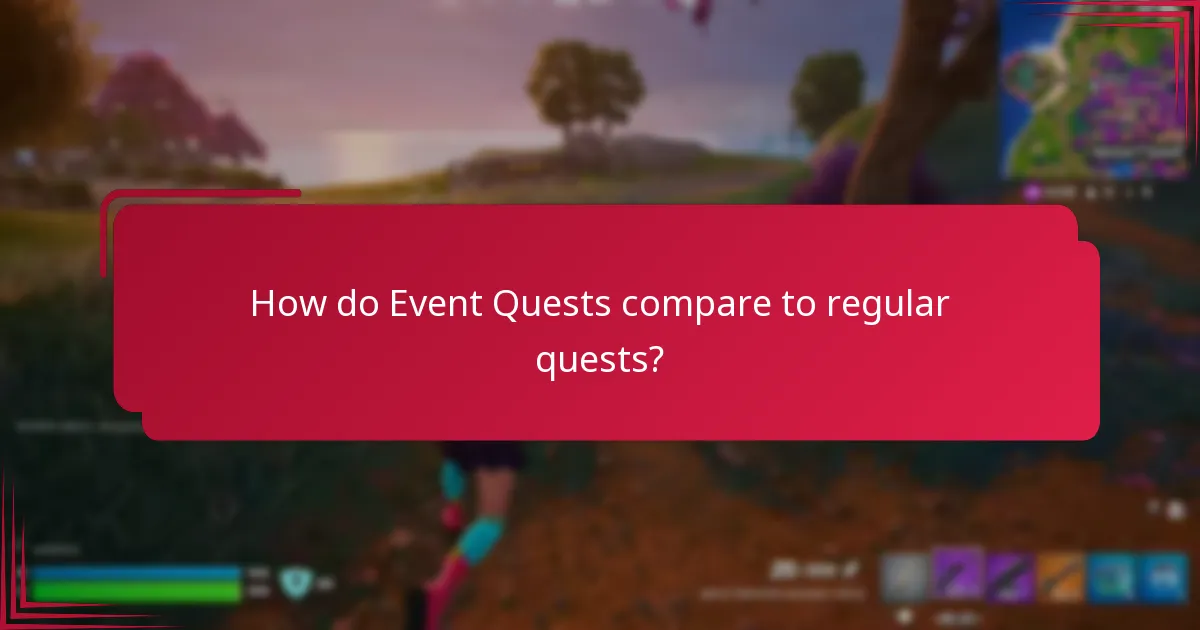 How do Event Quests compare to regular quests?