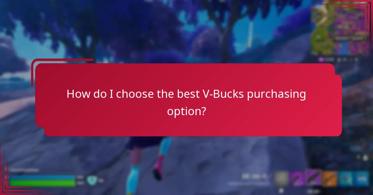 How do I choose the best V-Bucks purchasing option?