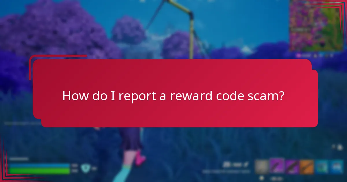 How do I report a reward code scam?