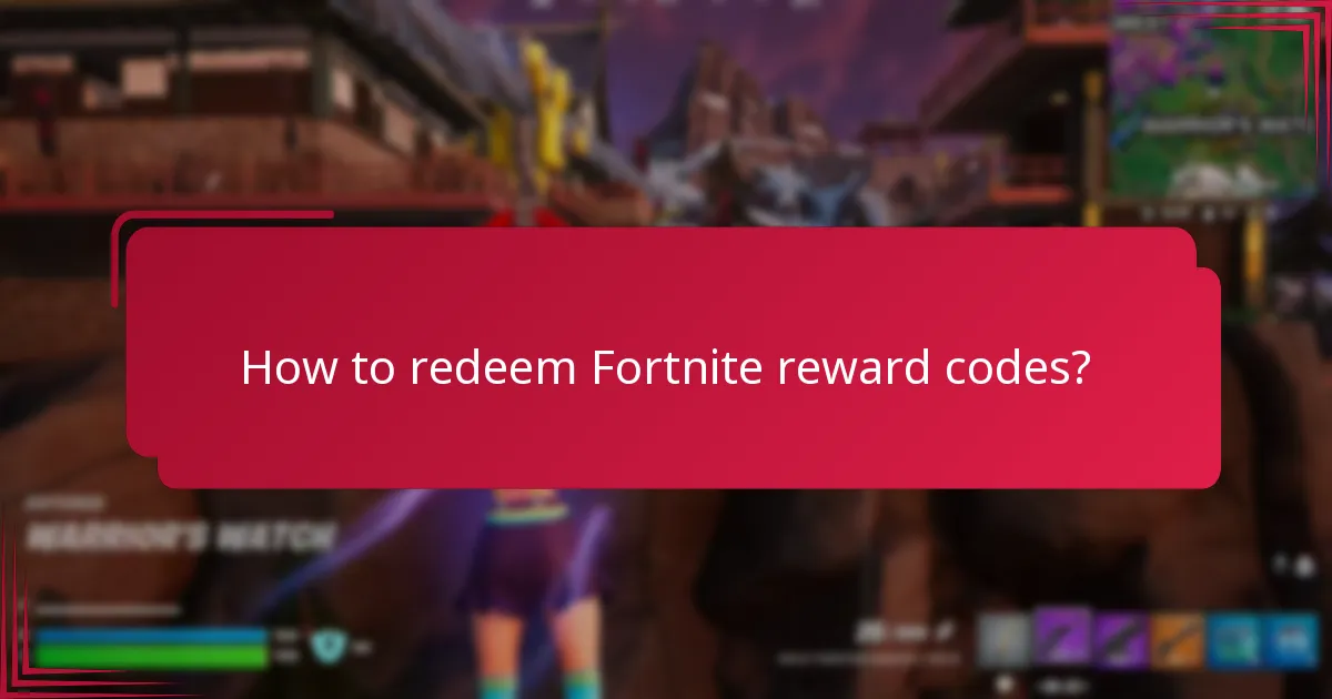 How to redeem Fortnite reward codes?