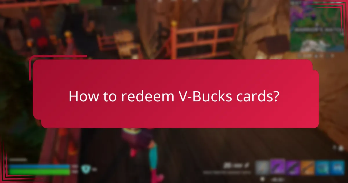 How to redeem V-Bucks cards?
