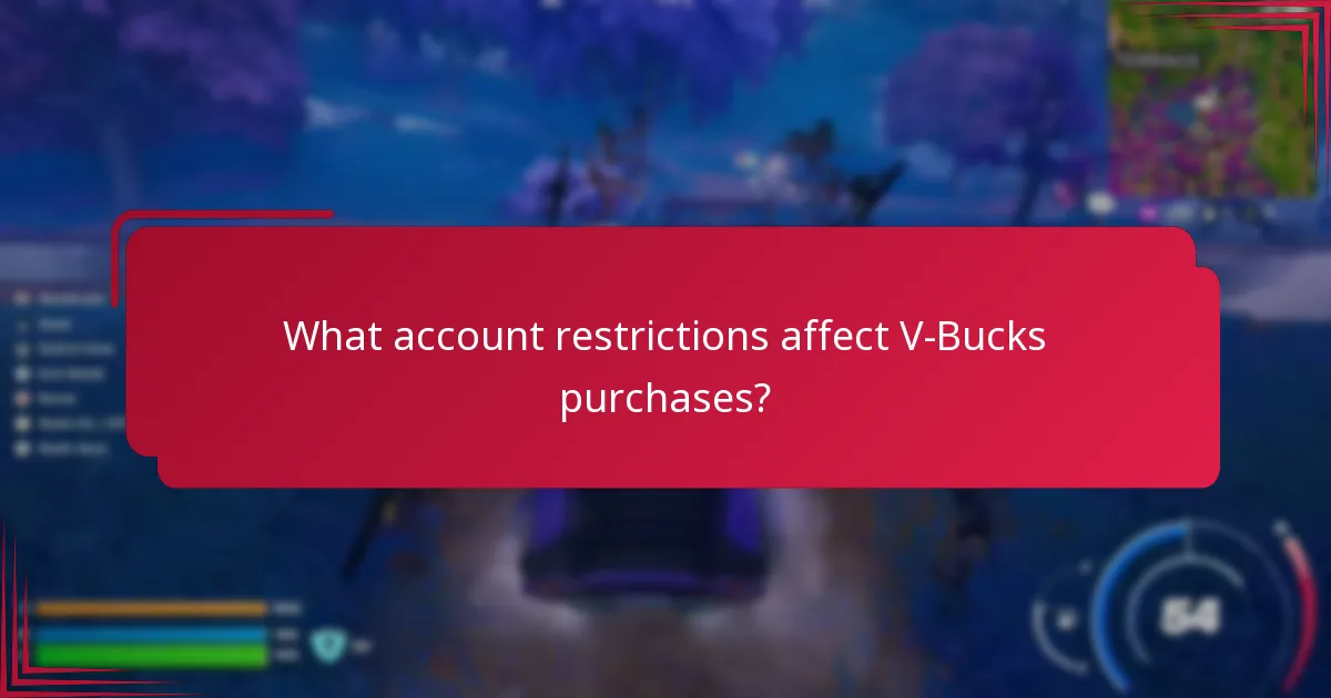 What account restrictions affect V-Bucks purchases?