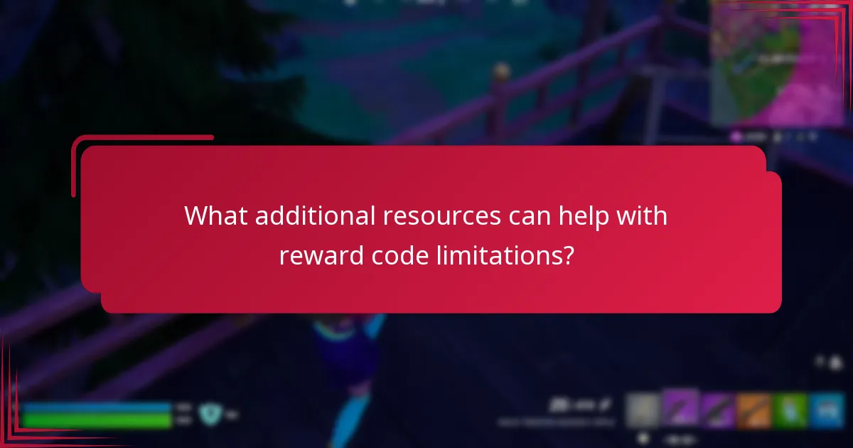 What additional resources can help with reward code limitations?