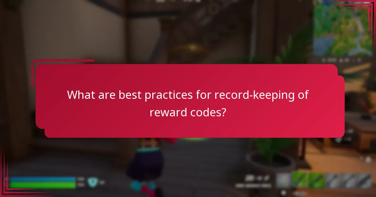 What are best practices for record-keeping of reward codes?