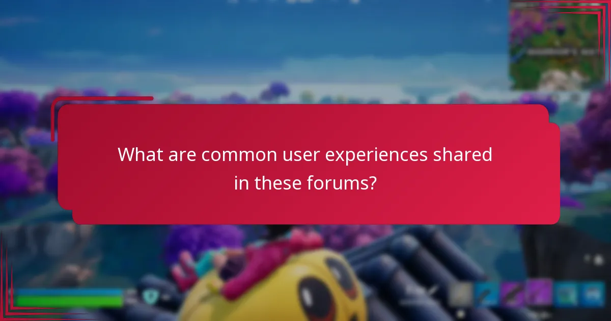 What are common user experiences shared in these forums?