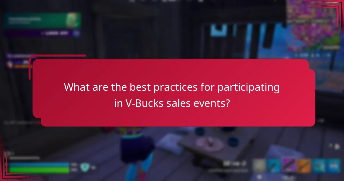 What are the best practices for participating in V-Bucks sales events?
