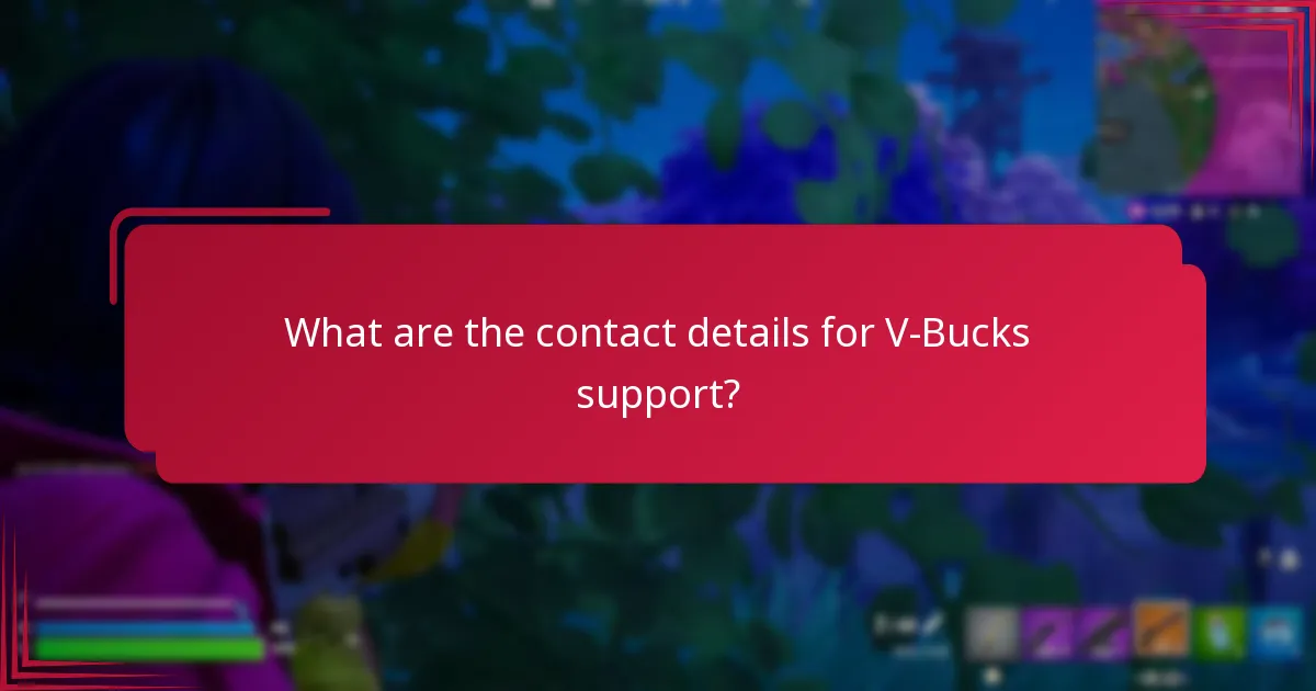 What are the contact details for V-Bucks support?