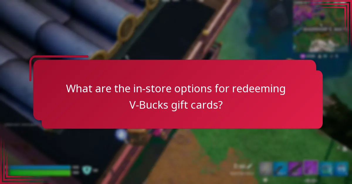 What are the in-store options for redeeming V-Bucks gift cards?