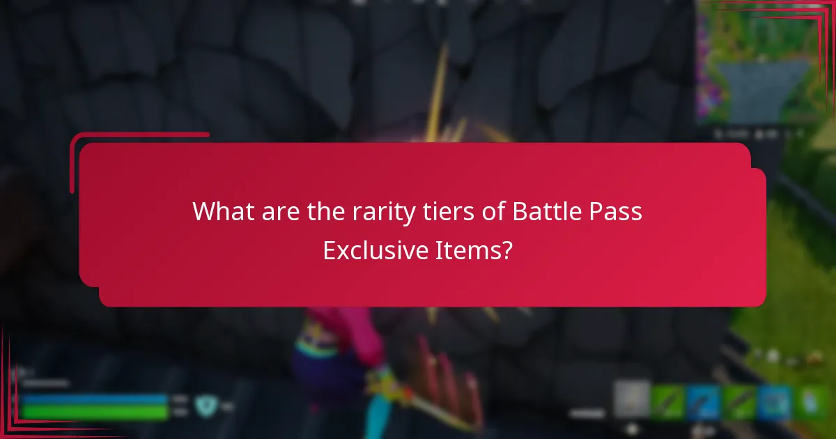 What are the rarity tiers of Battle Pass Exclusive Items?