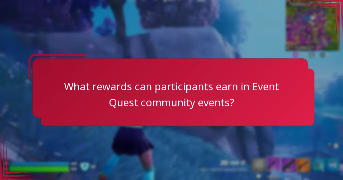 What rewards can participants earn in Event Quest community events?