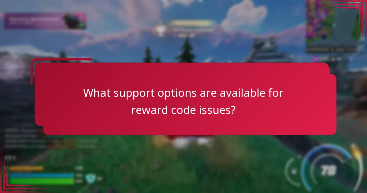 What support options are available for reward code issues?