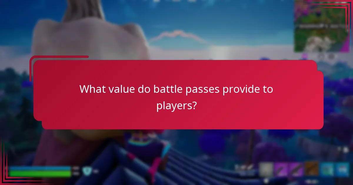 What value do battle passes provide to players?