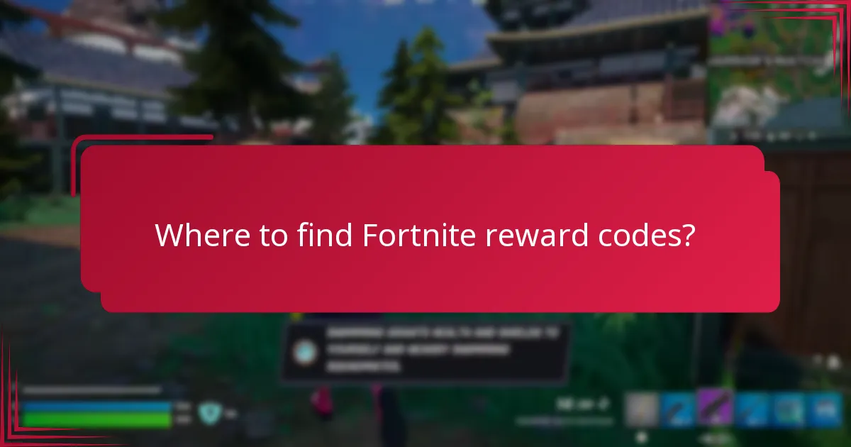 Where to find Fortnite reward codes?