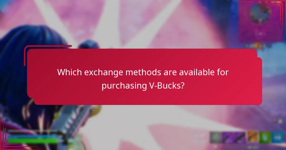 Which exchange methods are available for purchasing V-Bucks?