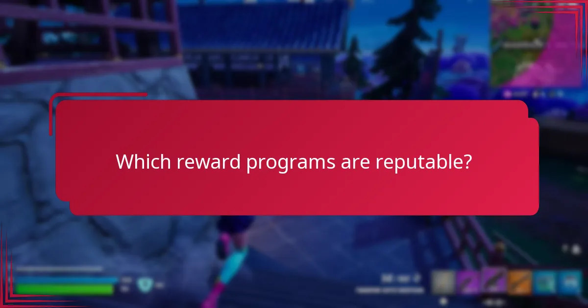 Which reward programs are reputable?