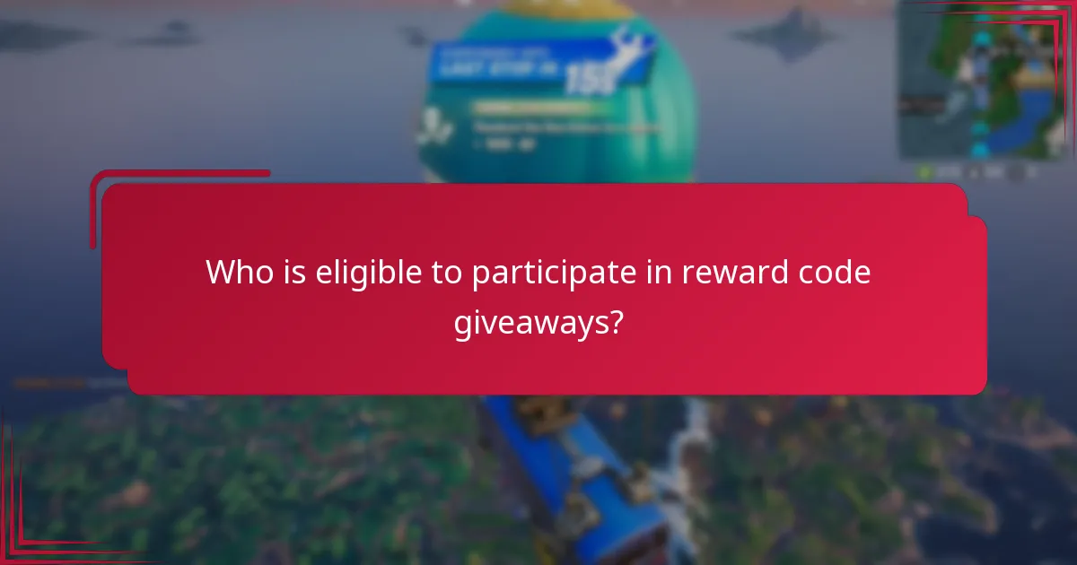 Who is eligible to participate in reward code giveaways?